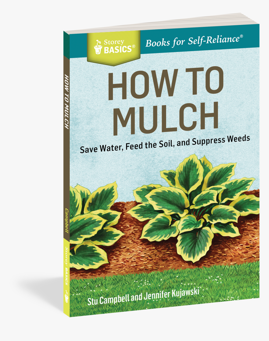 Cover - How To Mulch: Save Water, Feed The Soil, And Suppress, HD Png Download, Free Download