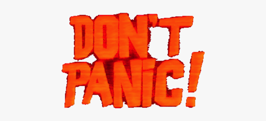 Don T Panic Gif Transparent, HD Png Download, Free Download