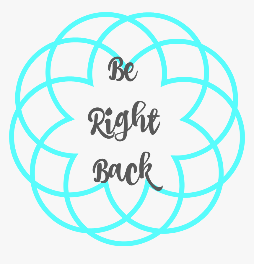 Be Right Back - Right Back Font Transparent, HD Png Download, Free Download