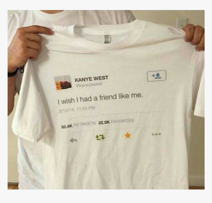 kanye west i wish i had a friend like me hoodie