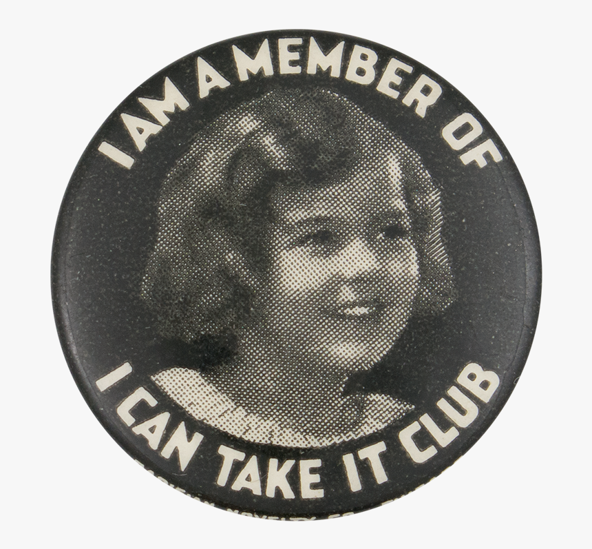 I Can Take It Club Girl Club Button Museum - Emblem, HD Png Download, Free Download