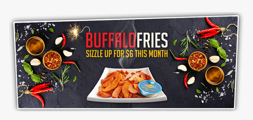 Sizzle Up Buffalo Fries For 6 Bucks, HD Png Download, Free Download