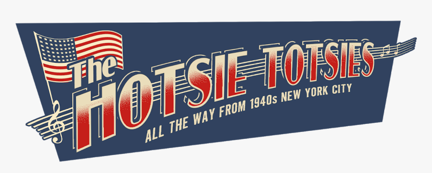 The Hotsie Totsies - Flag Of The United States, HD Png Download, Free Download