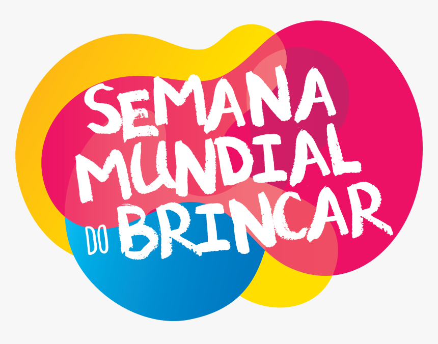 Semana Mundial Do Brincar 2019, HD Png Download, Free Download