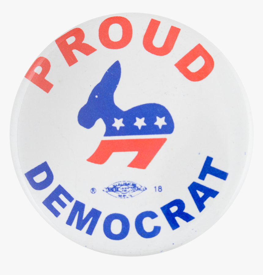 Proud Democrat Political Button Museum, HD Png Download, Free Download