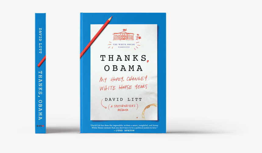 Thanks, Obama: My Hopey, Changey White House Years, HD Png Download, Free Download