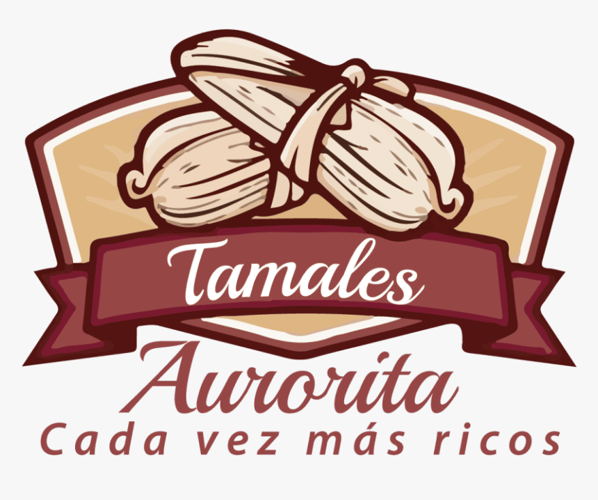 logotipo tamales aurorita chocolate hd png download kindpng logotipo tamales aurorita chocolate