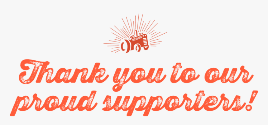 Thank You To Our Proud Supporters - Graphic Design, HD Png Download, Free Download