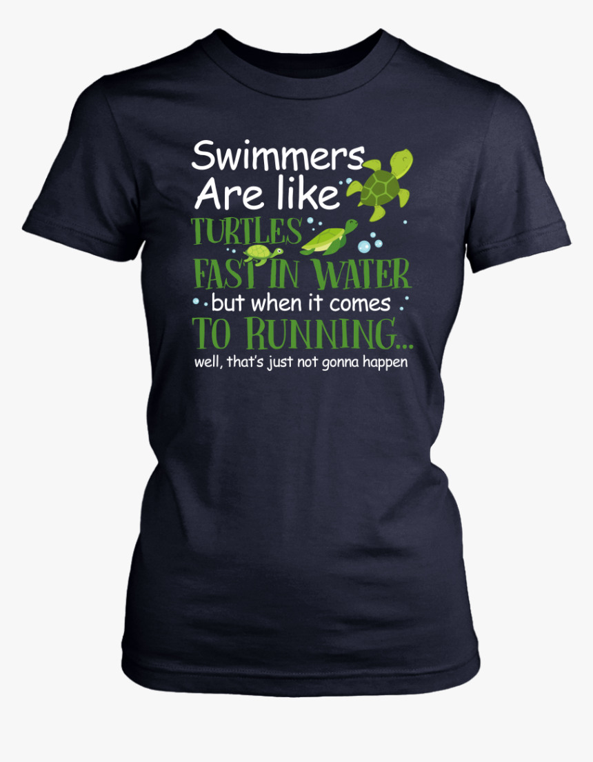 Swimmers Are Like Turtles Funny & Cute Turtle Tee T-shirts - Opengl T Shirt, HD Png Download, Free Download