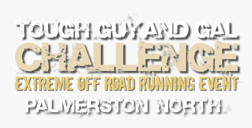 Tough Guy And Gal Challenge 2019 Palmerston North, HD Png Download, Free Download