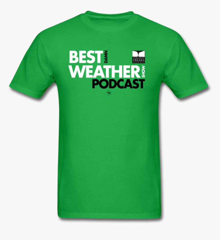 Best Damn Weather Podcast Unisex Tee - Branded T Shirts Png, Transparent Png, Free Download