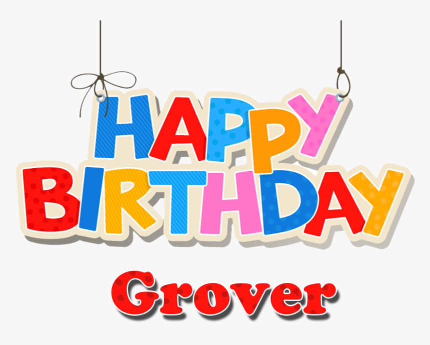 Grover Happy Birthday Name Png, Transparent Png, Free Download