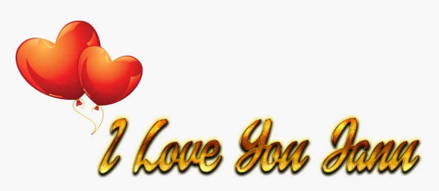 I Love You Janu Heart Png, Transparent Png, Free Download