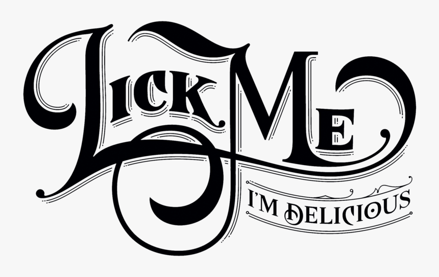 Black On White No Background - Lick Me I M Delicious, HD Png Download, Free Download