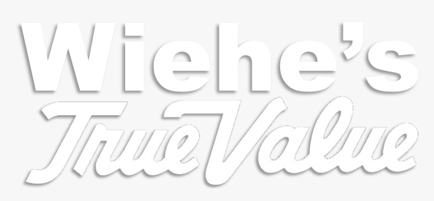 Wiehe"s True Value - Poster, HD Png Download, Free Download