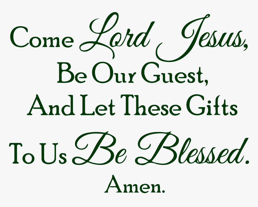 Come Lord Jesus Be Our Guest And Let These Giftsa Baby Shop Hd Png Download Kindpng