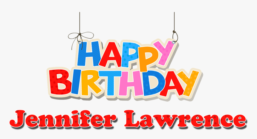 Jennifer Lawrence Happy Birthday Name Png - Happy Birthday Kishore Kumar, Transparent Png, Free Download