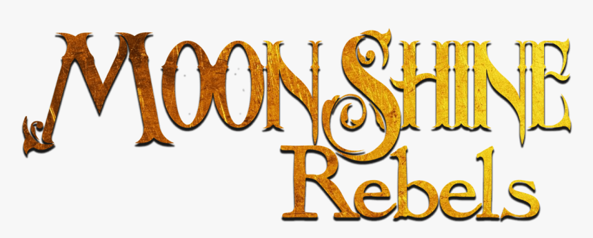 Moonshine Rebels - Calligraphy, HD Png Download, Free Download