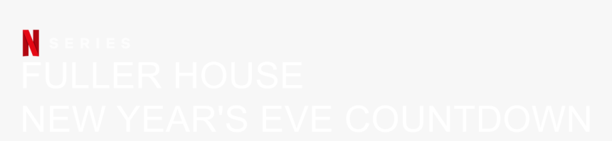 Fuller House New Year"s Eve Countdown - Darkness, HD Png Download, Free Download