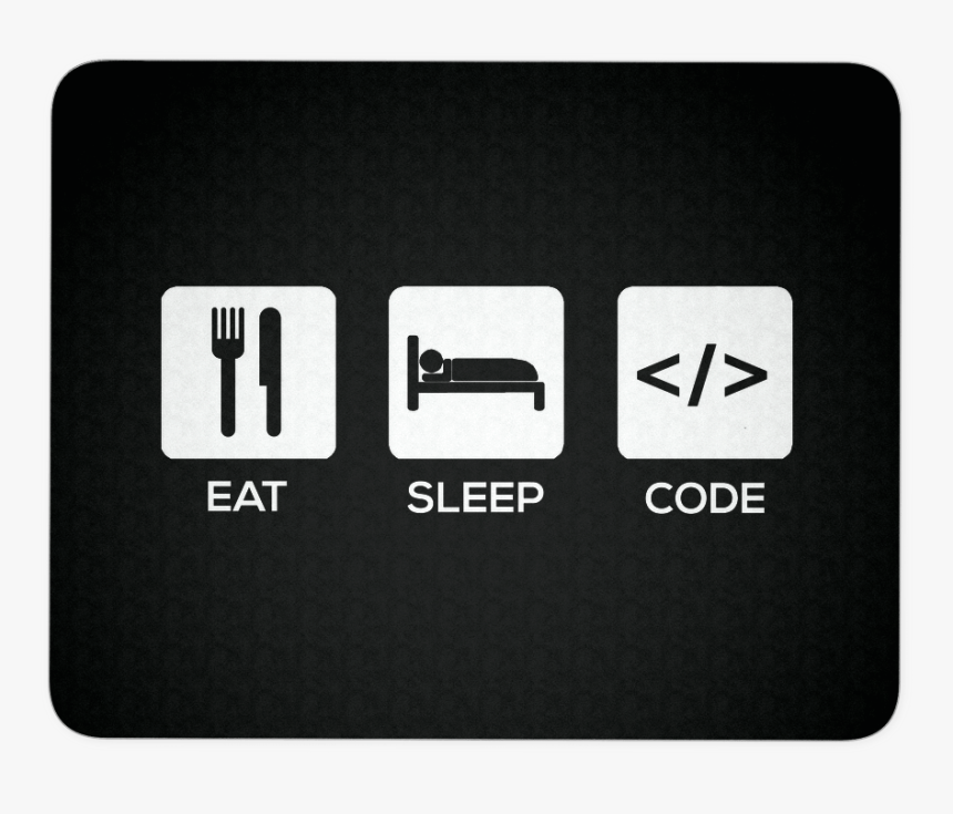 Eat - Sleep - Code - Repeat - Mousepad"
 Class= - Code Sleep Eat Repeat, HD Png Download, Free Download