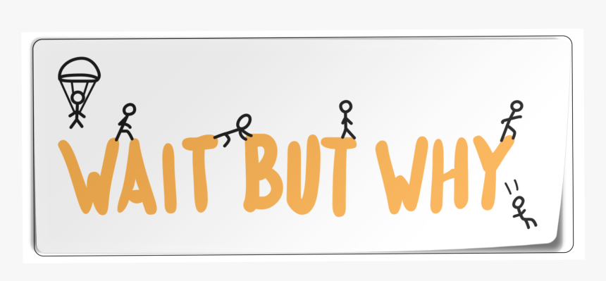 Wait But Why Bumper Sticker"
 Class= - Wait But, HD Png Download, Free Download