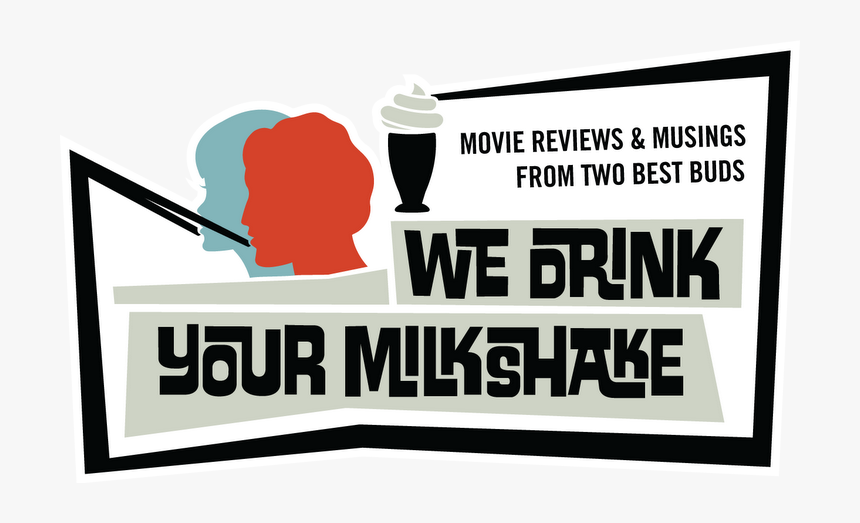 We Drink Your Milkshake - Style, HD Png Download, Free Download