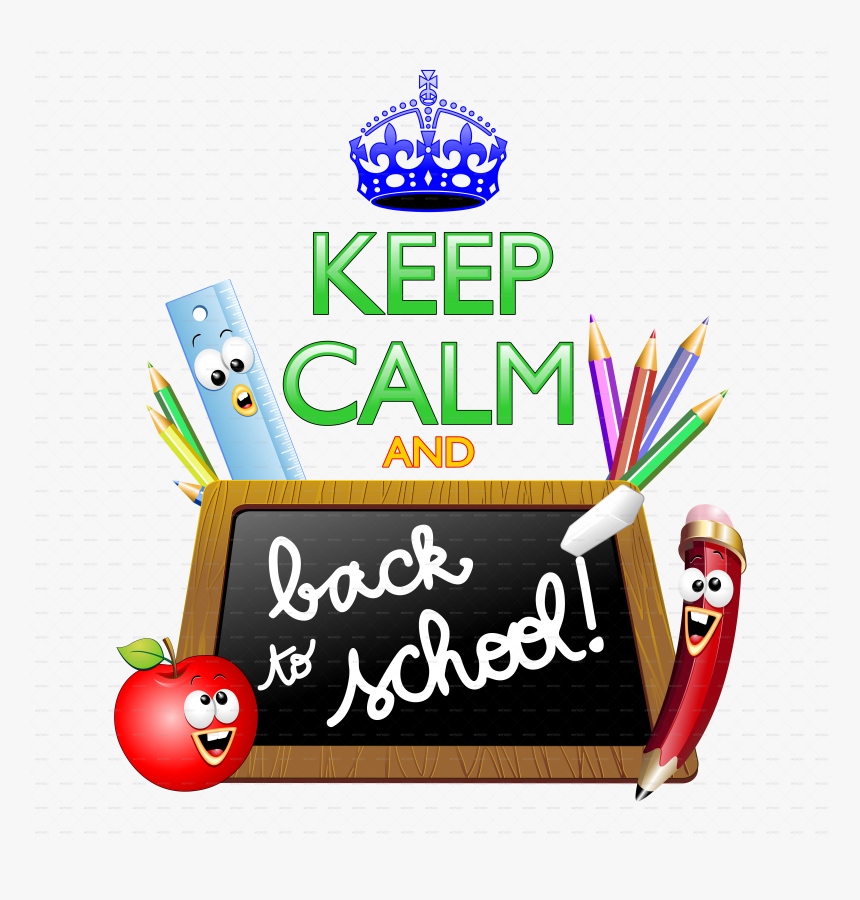 Keep Calm And Back To School , Png Download - Keep Calm, Transparent Png, Free Download