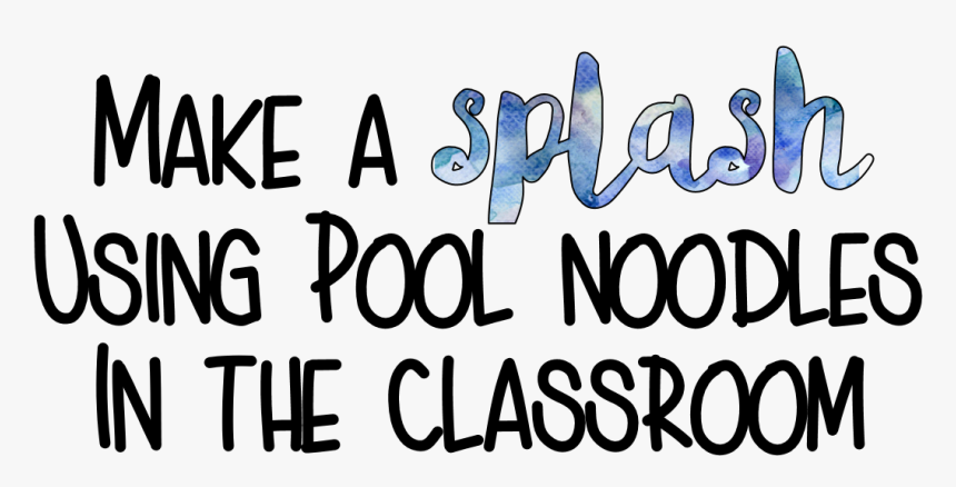 7 Engaging Ways To Use Pool Noodles In The Classroom - Calligraphy, HD Png Download, Free Download