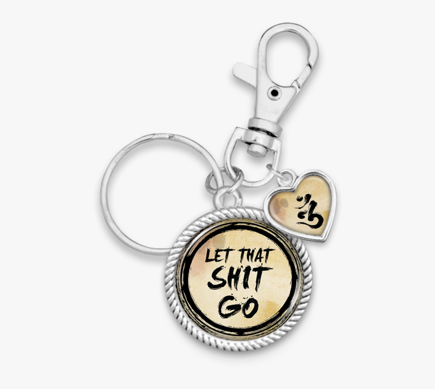 Download Let That Shit Go Brush Stroke Charm Key Chain - Keychain ...