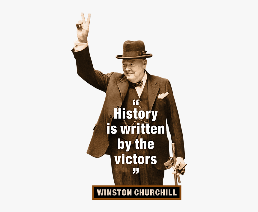 History Is Written By The Victors, HD Png Download kindpng