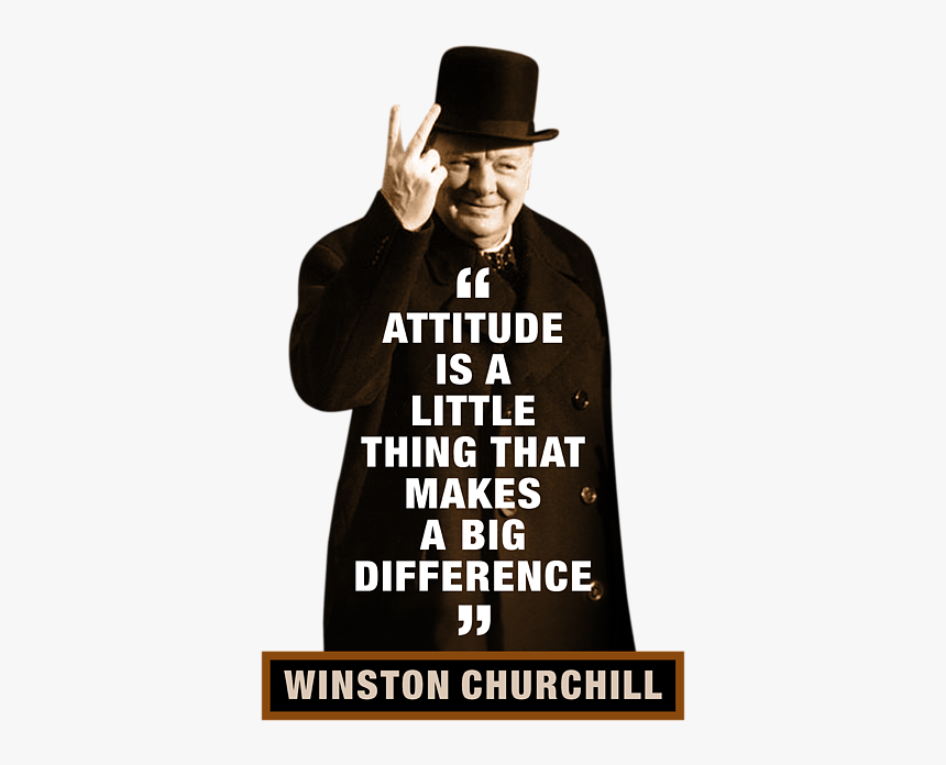 Attitude Is A Little Thing That Makes, HD Png Download, Free Download