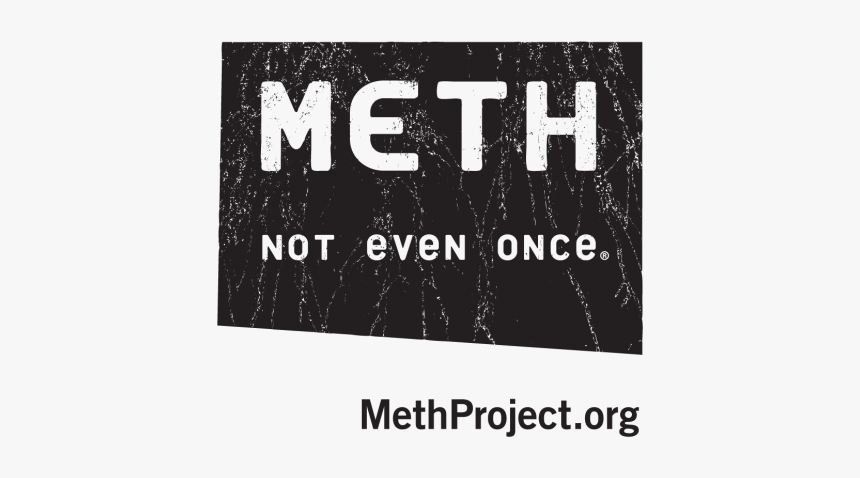 Meth Not Even Once Png Transparent, Png Download, Free Download