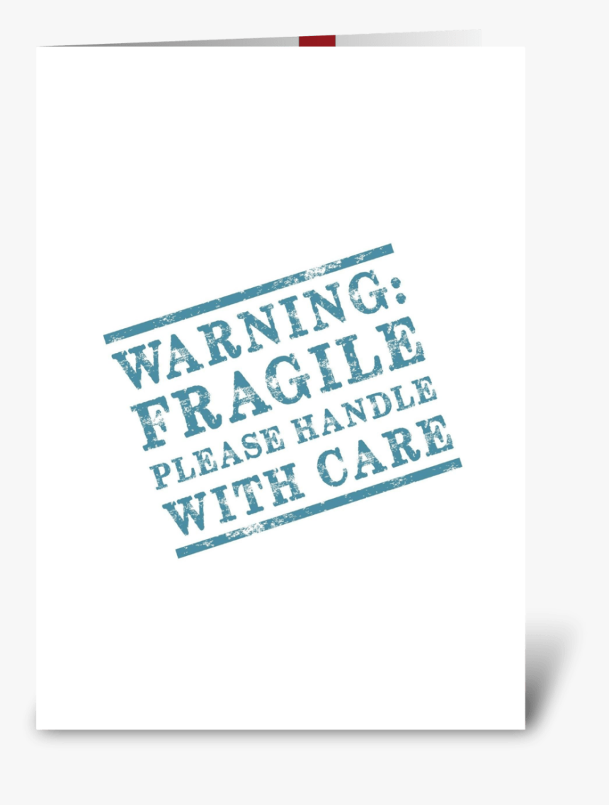 Fragile, Handle With Care Greeting Card - Art, HD Png Download, Free Download