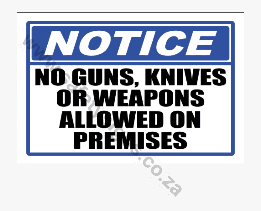 Notice No Guns Knives Or Weapons Sign, HD Png Download, Free Download