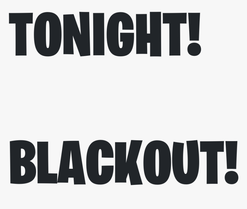 Tonight 

blackout Fortnite Png Logo, Transparent Png, Free Download