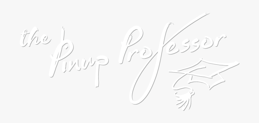 The Pinup Professor - Calligraphy, HD Png Download, Free Download