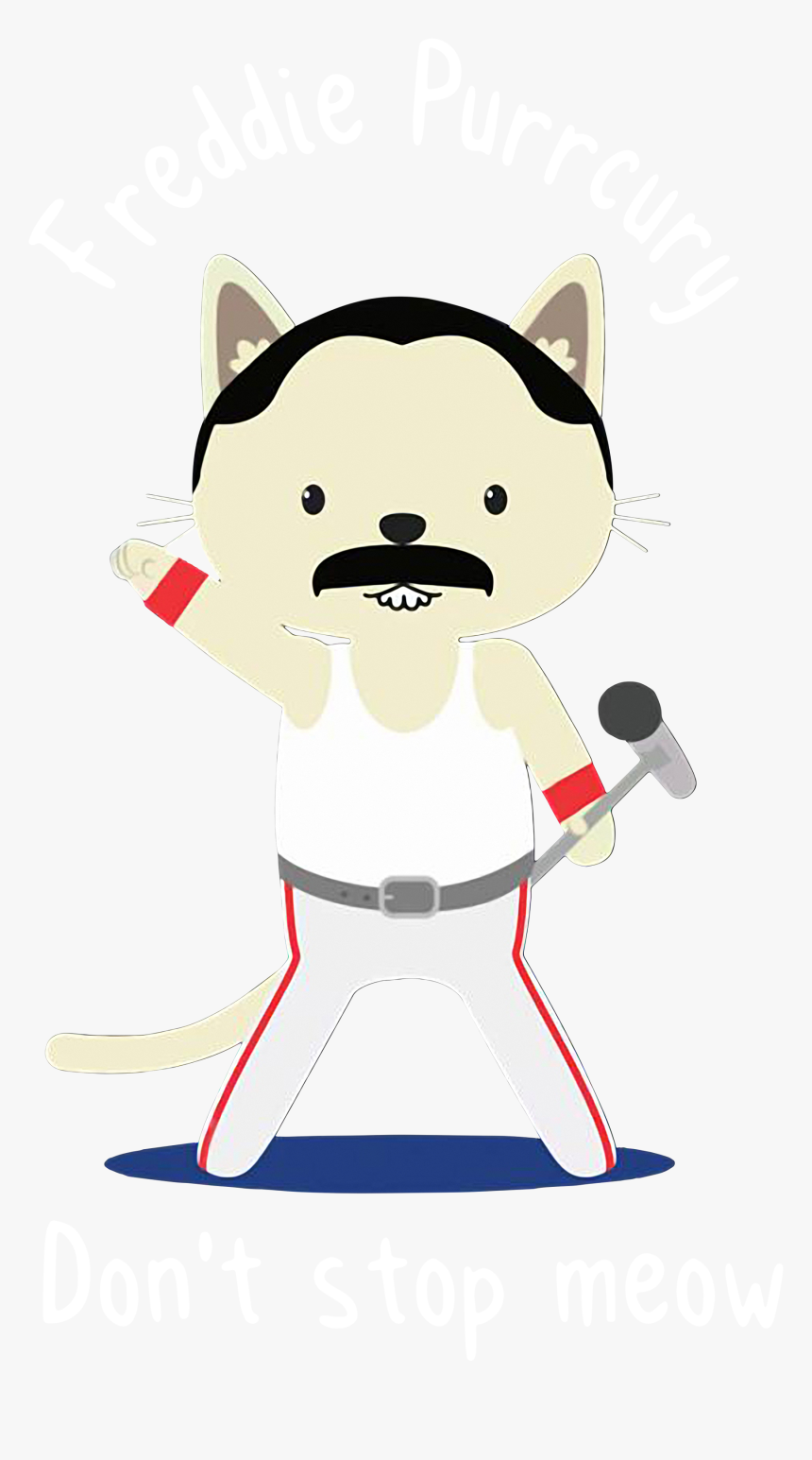 Freddie Purrcury Don T Stop Meow, HD Png Download, Free Download