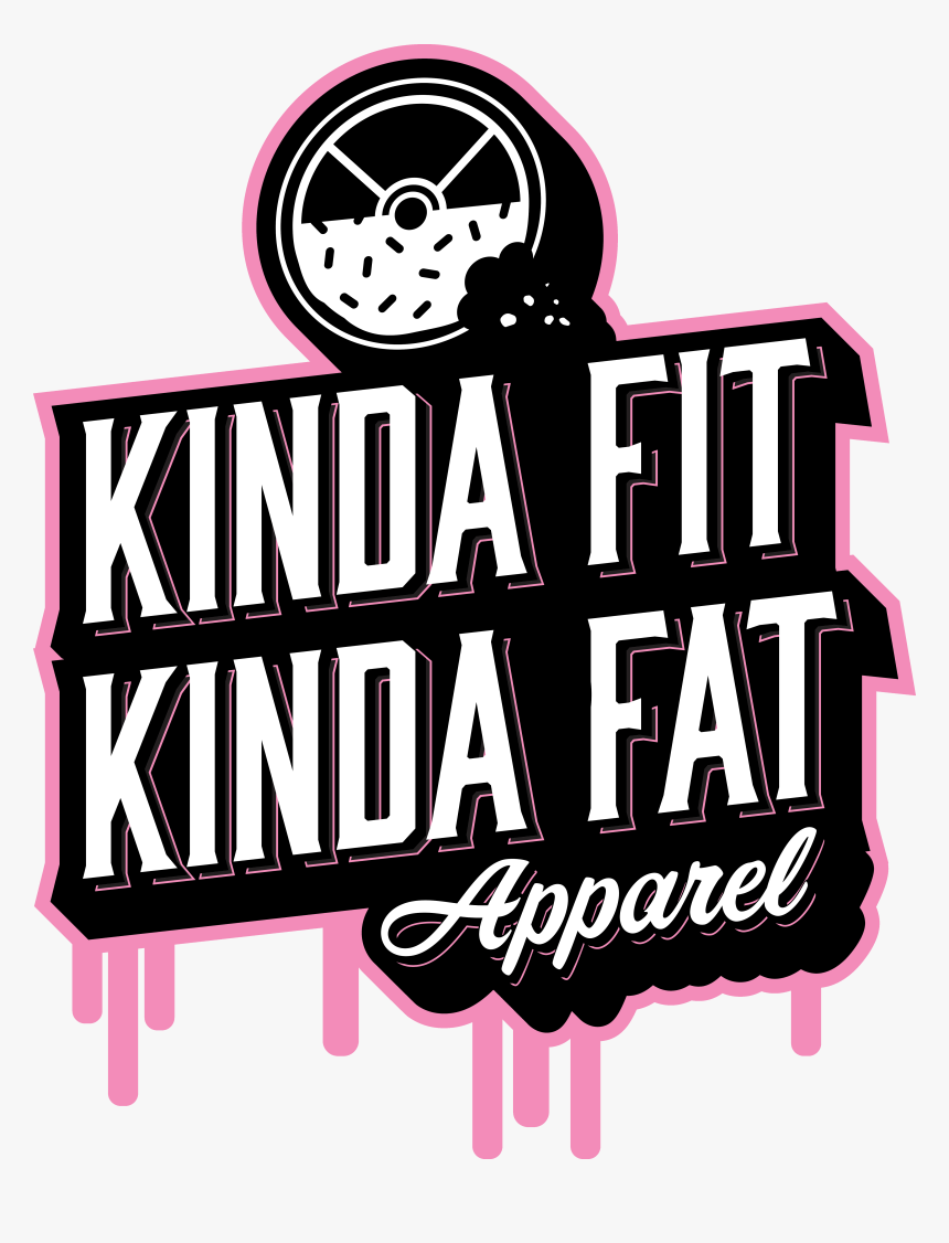 Kinda Fit Kinda Fat, HD Png Download, Free Download