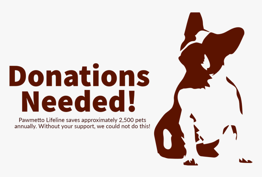 Donations Needed Pawmetto Lifeline - Illustration, HD Png Download, Free Download