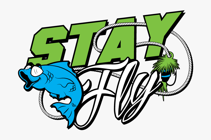 Stay Fly Fishing Humor Funny Fisherman Joke Meme Lures, HD Png Download, Free Download