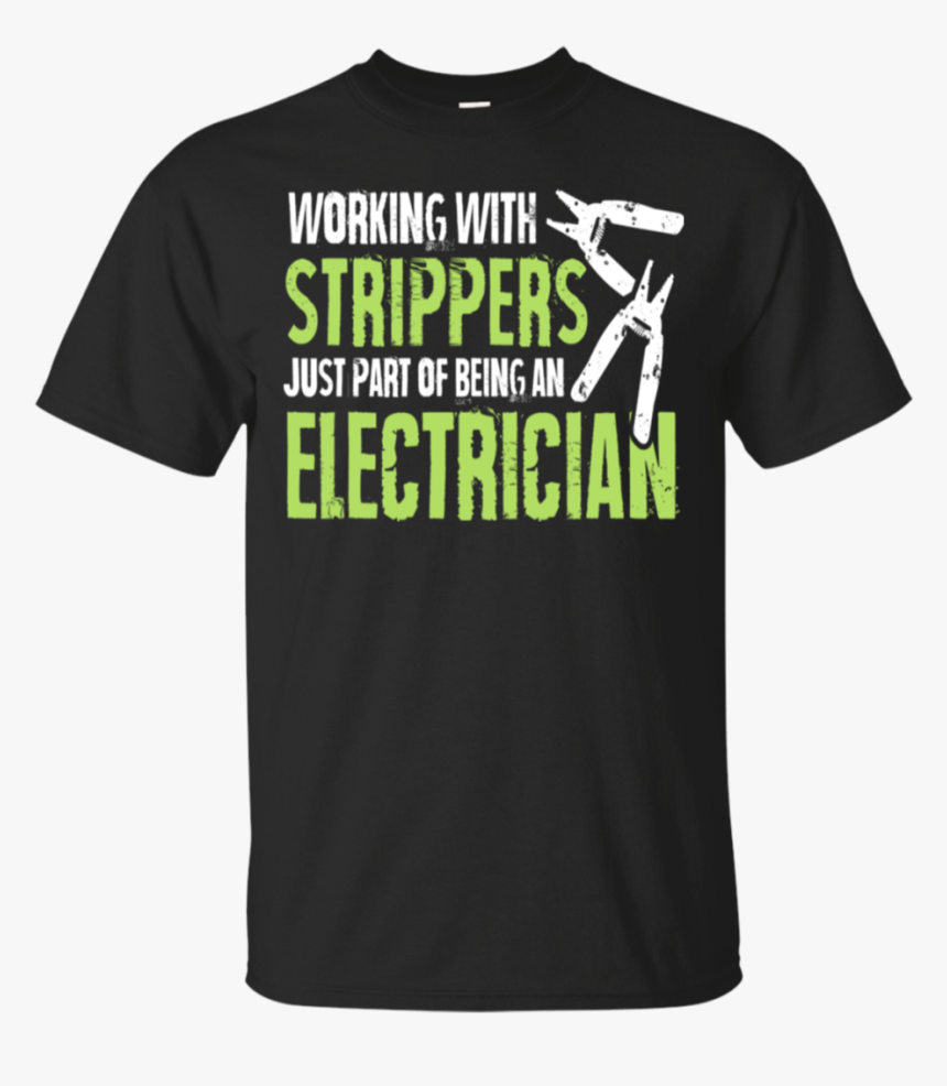 Electrician -working With Strippers And - T-shirt, HD Png Download, Free Download