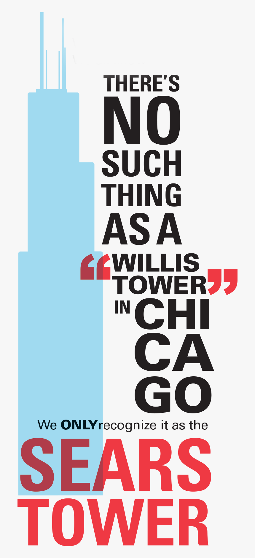 There"s No Such Thing As A Willis Tower In Chicago - Poster, HD Png Download, Free Download