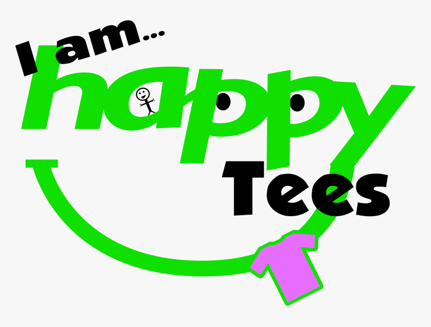 I Am Happy Tees - Graphic Design, HD Png Download, Free Download