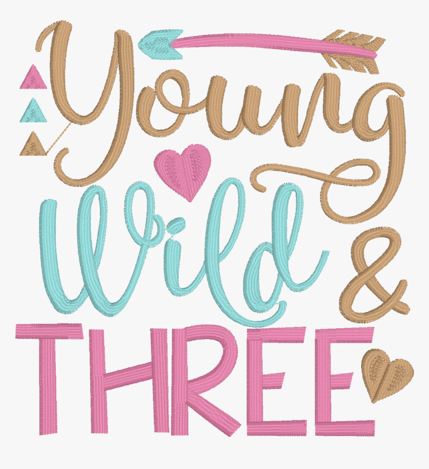 Birthday Young Wild And Three, HD Png Download, Free Download