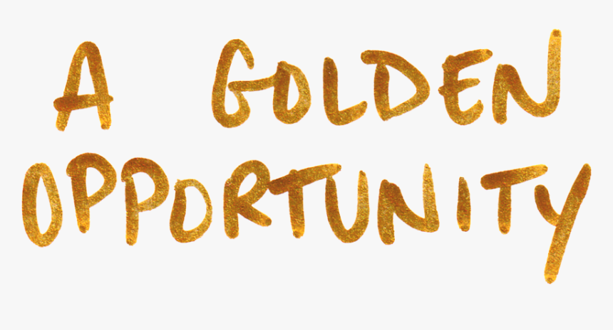 Golden перевод. Golden opportunity. Golden opportunity idiom. Golden opportunity идиома. Golden идиомы.