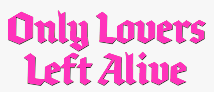 Only Lovers Left Alive Movie Logo, HD Png Download, Free Download