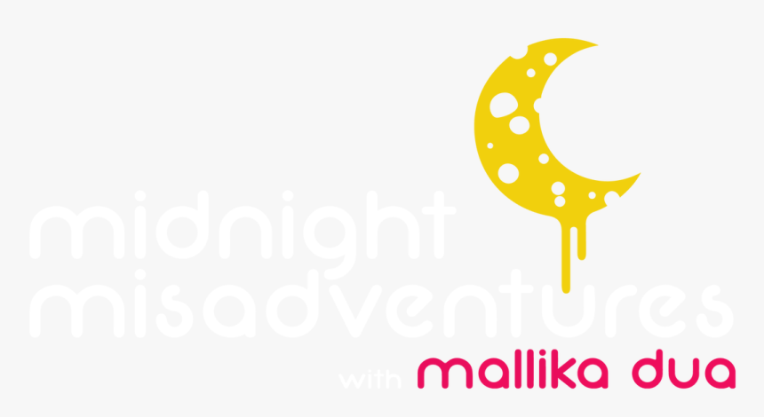 Midnight Misadventures With Mallika Dua - Graphic Design, HD Png Download, Free Download