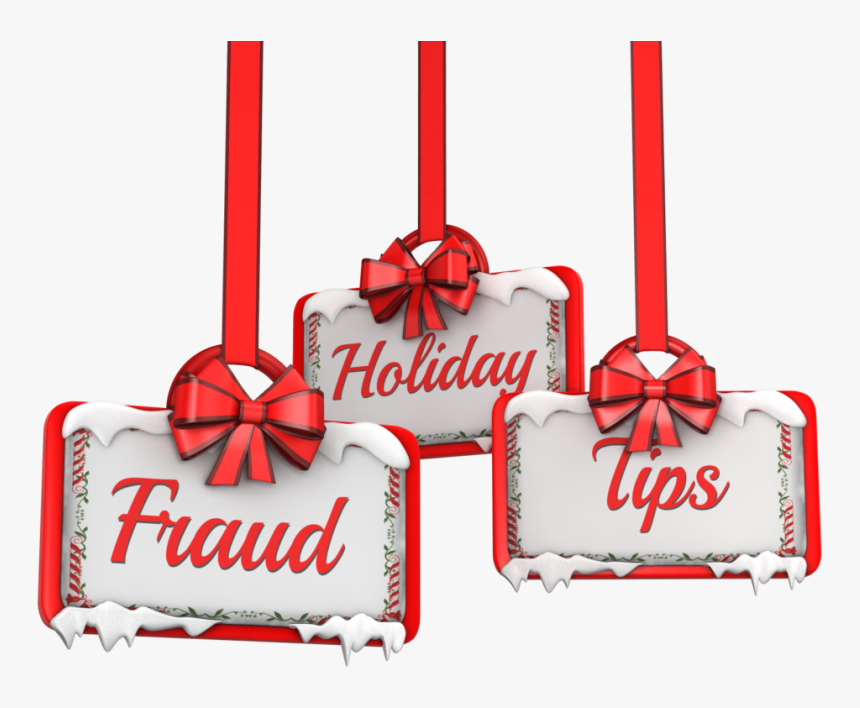 Holiday Fraud Tips - Holiday Fraud, HD Png Download, Free Download