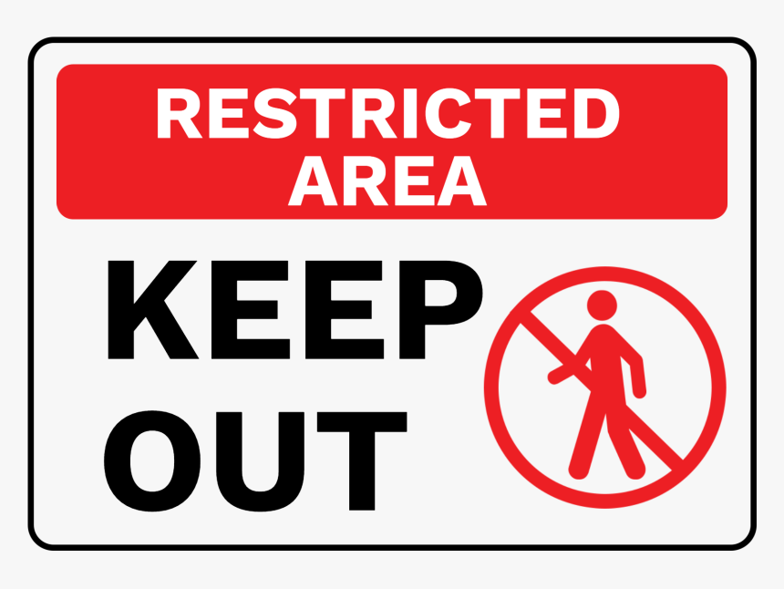 Transparent Keep Out Png - Restricted Area Keep Out Sign, Png Download, Free Download