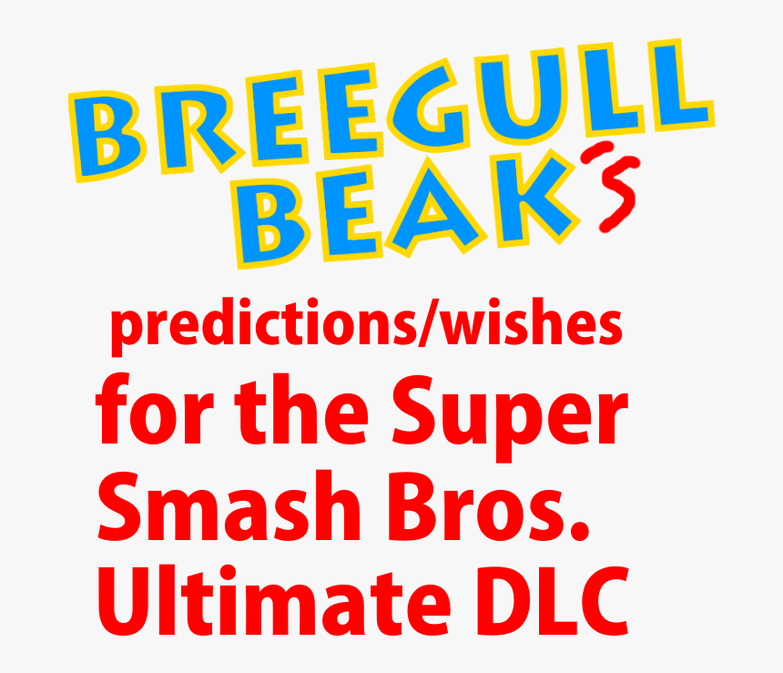 Smash Ultimate Character Predictions And Wishes - Graphic Design, HD Png Download, Free Download